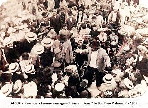 ALGER - RAVIN DE LA FEMME SAUVAGE - PONS GUERISSEUR  BON DIEU MAHONAIS - 1905